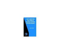 Soft Computing For Complex Multiple Criteria Decision Making