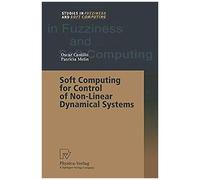 Soft Computing For Control Of Non-Linear Dynamical Systems