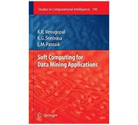 Soft Computing For Data Mining Applications