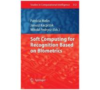 Soft Computing For Recognition Based On Biometrics