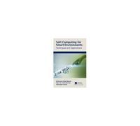 Soft Computing For Smart Environments