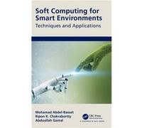Soft Computing For Smart Environments
