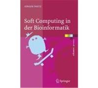 Soft Computing in der Bioinformatik Paetz, Jürgen (Auteur)