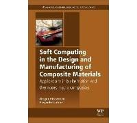 Soft Computing In The Design And Manufacturing Of Composite Materials