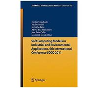 Soft Computing Models In Industrial And Environmental Applications, 6th International Conference Soco 2011