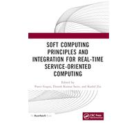 Soft Computing Principles and Integration for Real-time Service-oriented Computing