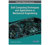 Soft Computing Techniques And Applications In Mechanical Engineering