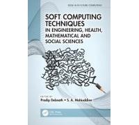 Soft Computing Techniques In Engineering, Health, Mathematical And Social Sciences