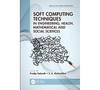 Soft Computing Techniques In Engineering, Health, Mathematical And Social Sciences