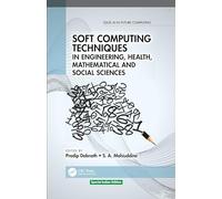Soft Computing Techniques in Engineering, Health, Mathematical and Social Sciences