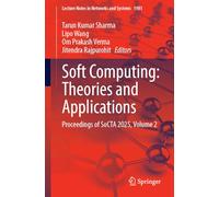 Soft Computing: Theories and Applications: Proceedings of SoCTA 2025, Volume 2