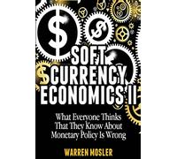 Soft Currency Economics II: The Origin of Modern Monetary Theory