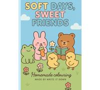Soft Days, Sweet Friends - Cozy Colouring
