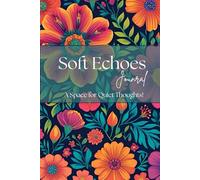 Soft Echoes Journal: A Space for Quiet Thoughts!