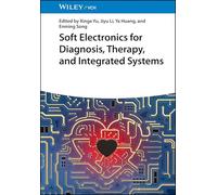 Soft Electronics for Diagnosis, Therapy, and Integrated Systems