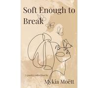 Soft Enough to Break
