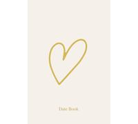 Soft Gold Heart Date Book: A Minimal, Undated Planner for Monthly & Weekly Organization