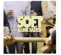 Soft - Gone Faded