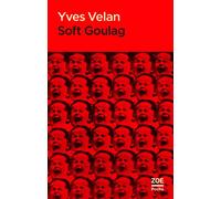 Soft Goulag - Yves Velan - Zoe - Poche - Roman