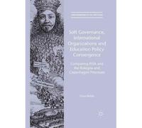 Soft Governance, International Organizations And Education Policy Convergence