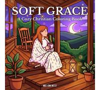 Soft Grace: A Cozy Christian Coloring Book for Everyday Peace