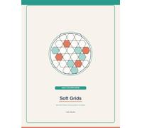 Soft Grids: Minimal Pattern Coloring Book for Adults: Stress-Relief Clean Line Grids - 32 Mindful Geometric Patterns (Dots, Lattices, Hex Mesh & More)