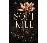 Soft Kill: A Dark Mafia Romance