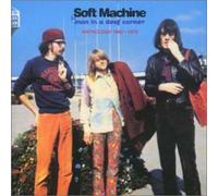 Soft Machine - Man In A Deaf Corner : Anthology 1963-70