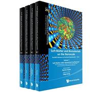 Soft Matter And Biomaterials On The Nanoscale: The Wspc Reference On Functional Nanomaterials - Part I (In 4 Volumes)