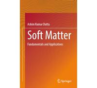 Soft Matter: Fundamentals and Applications