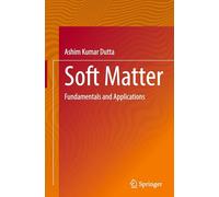Soft Matter: Fundamentals and Applications