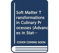 Soft Matter Transformations in Culinary Processes