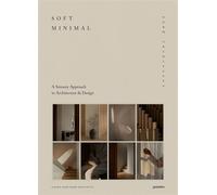 Soft minimal Norm Architects: A sensory approach to architecture and design - Norm Architects - Gestalten Dgv - relié - Beau livre