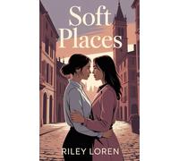 Soft Places: A Quiet Queer Love Story in a Small Town That Watches Everything