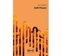 Soft Power: Erzählendes Sachbuch, das inspiriert. Mut zur Veränderung: ästhetisch gestaltetes Essay zum Nachdenken