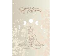 Soft Reflections: A Minimalist Journal for Personal Growth, Mindfulness, and Self-Discovery