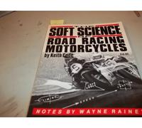 Soft Science of Road Racing Motor Cycles: Technical Procedures and Workbook for Road Racing Motor Cycles