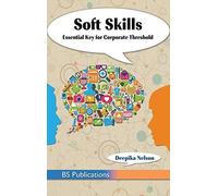 Soft Skills: Essential Key For Corporate Threshold