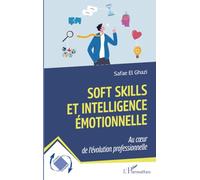 Soft Skills et intelligence émotionnelle: Au cœur de l'évolution professionnelle