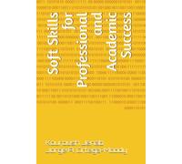 Soft Skills for Professional and Academic Success