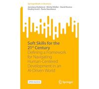 Soft Skills for the 21st Century: Defining a Framework for Navigating Human-centered Development in an Ai-driven World