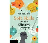 Soft Skills For The Effective Lawyer