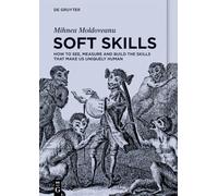 Soft Skills – Voir, mesurer et développer les compétences qui font de nous des êtres uniques