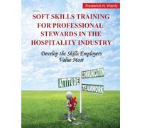 Soft Skills Training for Professional Stewards in the Hospitality Industry: Develop the Skills Employers Value Most