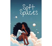 Soft Spaces: A Journal for Tender Thoughts and Quiet Healing