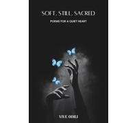 Soft, Still, Sacred: Poems for a Quiet Heart