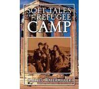 Soft Tales From A Refugee Camp
