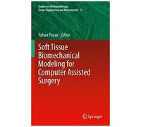 Soft Tissue Biomechanical Modeling For Computer Assisted Surgery