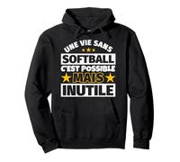 Softball Cadeau drôle Une Vie sans Softball C'est Possible m Sweat à Capuche