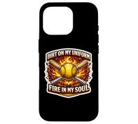 Softball Dirt on My Uniform Fire in My Soul Player Lover Fan Coque pour iPhone 16 Pro